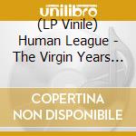 (LP Vinile) Human League - The Virgin Years (5 Lp) vinile