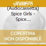(Audiocassetta) Spice Girls - Spice (25Th/Cassette/D2C Ex cd