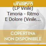 (LP Vinile) Timoria - Ritmo E Dolore (Vinile Colorato) vinile