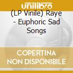 (LP Vinile) Raye - Euphoric Sad Songs lp vinile