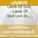 Lamb Of God - Lamb Of God Live In Richmond, Va (Cd + Dvd) cd