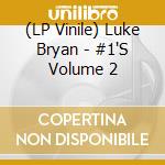 (LP Vinile) Luke Bryan - #1'S Volume 2 vinile