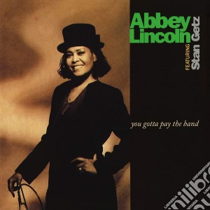 (LP Vinile) Abbey Lincoln - You Gotta Pay The Band lp vinile