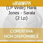 (LP Vinile) Hank Jones - Sarala (2 Lp) vinile