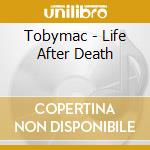 Tobymac - Life After Death cd