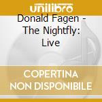 Donald Fagen - The Nightfly: Live cd musicale