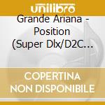 Grande Ariana - Position (Super Dlx/D2C Exc cd