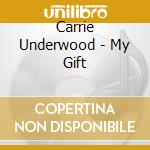 Carrie Underwood - My Gift cd musicale