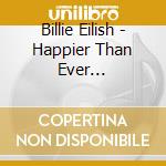 Billie Eilish - Happier Than Ever (Digisleeve Soft Pack + Poster) cd musicale