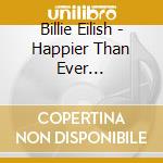 Billie Eilish - Happier Than Ever (Digisleeve Soft Pack + Poster) cd