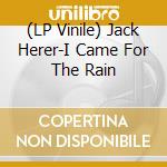 (LP Vinile) Jack Herer-I Came For The Rain vinile