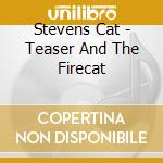Stevens Cat - Teaser And The Firecat cd