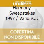 Harmony Sweepstakes 1997 / Various - Harmony Sweepstakes 1997 / Various cd