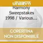Harmony Sweepstakes 1998 / Various - Harmony Sweepstakes 1998 / Various cd