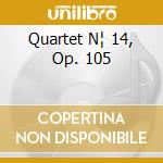 Quartet N¦ 14, Op. 105 cd