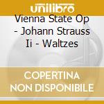 Vienna State Op - Johann Strauss Ii - Waltzes cd