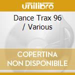 Dance Trax 96 / Various cd