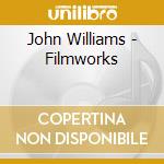 John Williams - Filmworks cd musicale di John Williams