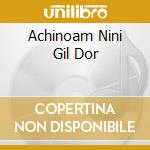 Achinoam Nini Gil Dor cd musicale di NOA
