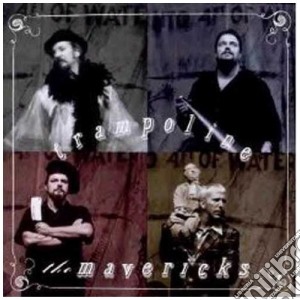 Mavericks (The) - Trampoline cd musicale di MAVERICKS