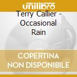 Terry Callier - Occasional Rain cd musicale di CALLIER TERRY