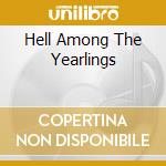 Hell Among The Yearlings cd