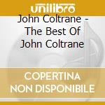 John Coltrane - The Best Of John Coltrane cd