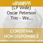(LP Vinile) Oscar Peterson Trio - We Get Requests(Lp) vinile