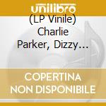 (LP Vinile) Charlie Parker, Dizzy Gillespie - Bird And Diz vinile