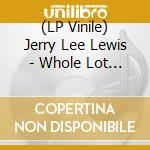 (LP Vinile) Jerry Lee Lewis - Whole Lot Of Shakin' Going On lp vinile