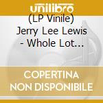 (LP Vinile) Jerry Lee Lewis - Whole Lot Of Shakin' Going On vinile