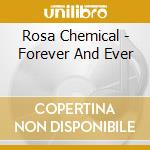 Rosa Chemical - Forever And Ever cd