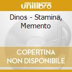 Dinos - Stamina, Memento cd