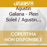 Agustin Galiana - Plein Soleil / Agustin Galiana cd