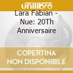 Lara Fabian - Nue: 20Th Anniversaire cd musicale