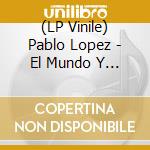 (LP Vinile) Pablo Lopez - El Mundo Y Los Amantes Inocentes vinile