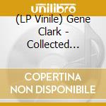 (LP Vinile) Gene Clark - Collected -Ltd/Hq/Insert- (3 Lp) lp vinile