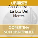 Ana Guerra - La Luz Del Martes cd