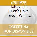 Halsey - If I Can't Have Love, I Want Power cd