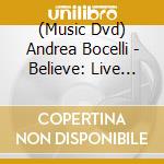 (Music Dvd) Andrea Bocelli - Believe: Live From Malta cd