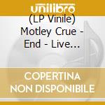 (LP Vinile) Motley Crue - End - Live In Los Angeles vinile