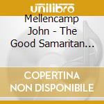 Mellencamp John - The Good Samaritan Tour cd