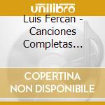 Luis Fercan - Canciones Completas Desde Una Casa Vacia cd