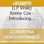 (LP Vinile) Kenny Cox - Introducing Kenny Cox And The Contemporary Jazz Quintet lp vinile