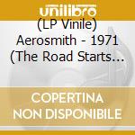 (LP Vinile) Aerosmith - 1971 (The Road Starts Hear) lp vinile