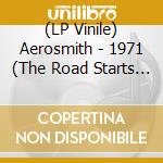 (LP Vinile) Aerosmith - 1971 (The Road Starts Hear) vinile
