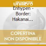 Enhypen - Border: Hakanai [Standard Edition] cd