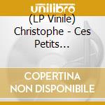 (LP Vinile) Christophe - Ces Petits Luxes(14Lp) vinile