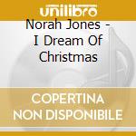 Norah Jones - I Dream Of Christmas cd
