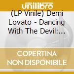 (LP Vinile) Demi Lovato - Dancing With The Devil: Art Os Starting Over (2 Lp) vinile